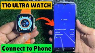 T10 ultra smart watch connect to phone | How to connect t10 ultra smart watch to iphone #ultrawatch