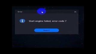 _حل مشكل -Start engine failed error code 7_