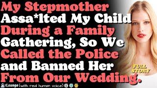 My Stepmother Assa*lted My Child During a Family Gathering, So We Called the Police and Banned Her