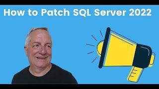 How to Patch SQL Server 2022