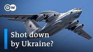 Ukraine claims to have shot down Russian A-50 and IL-22 military aircraft | DW News