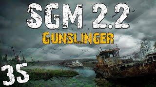 S.T.A.L.K.E.R. SGM 2.2 + Gunslinger #35. Искупление Грехов