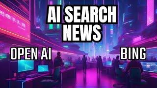AI News! OpenAI's Search GPT and Bing's Generative Search Revolution!