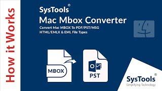 SysTools Mac MBOX Converter | Easily Convert Mac MBOX to PST