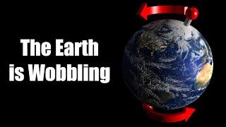 The Earth Is Wobbling: The Precession of the Equinoxes