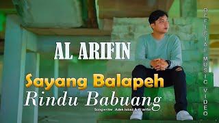 Al Arifin - Sayang Balapeh Rindu Babuang ( Official Music Video )