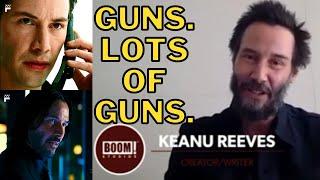 Keanu Reeves Talks About 'Guns. Lots of Guns' Line. 2021