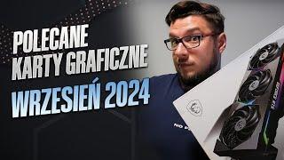 Nie kupuj PAŹDZIERZA! [Najlepsze GPU we wrześniu 2024]