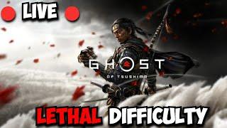 ️ Ghost Of Tsushima ️ First Time Playthrough  LETHAL DIFFICULTY 