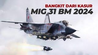 Bangkit Dari Kasur MIG 31 BM Upgrade 2024