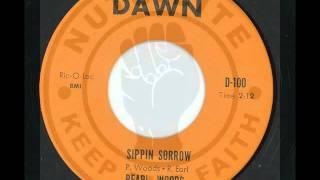 PEARL WOODS - Sippin sorrow - DAWN