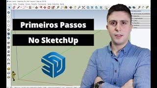 Como dar os primeiros passos no SketchUp (Para Iniciantes)