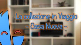 La COLLEZIONE in Viaggio - Casa Nuova