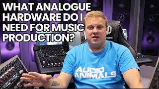 What Analogue Hardware Do I Need For Music Production?