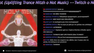 Twitch o Not - Uplifting Trance & Nitzhonot Music