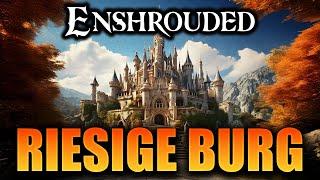 Eine RIESIGE BURG in Enshrouded! Einfach fantastisch!