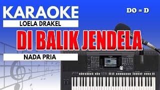 Karaoke - Di Balik Jendela // Loela Drakel ( Nada Pria )