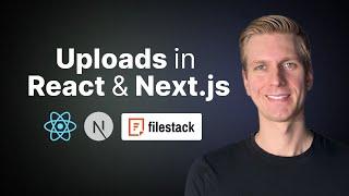 How to Upload Images in React / Next.js (File Uploads, Filestack)