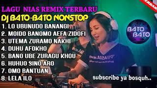 KUMPULAN DJ NIAS TERBARU NONSTOP DJ BATO BATO REMIX 2021 FULL ALBUM