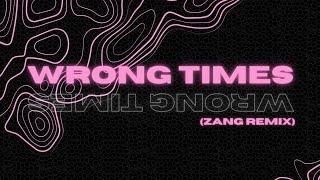 PUPPY & DANGRANGTO - WRONG TIMES (ZANG REMIX)