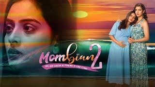 MOMBIAN 2 | Romantic | Lesbian Webseries #love #mombian #romance #webseries #lovestory