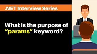 What is the purpose of “params” keyword ?