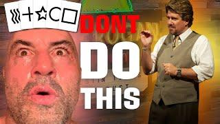 What NOT To Perform On Joe Rogan