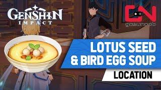 How to Get Lotus Seed & Bird Egg Soup Genshin Impact Recipe Location