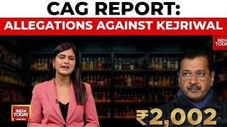 CAG Report: Delhi Government Lost ₹2,002 Crore In Scrapped Liquor Policy | India Today Explainer