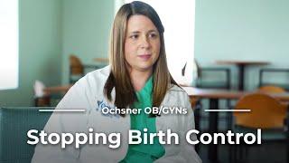 What should be expected when stopping birth control? with Alexandra Band, DO and Melissa Jordan, MD