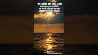 Part 1 ramalan pasangan dan nasib menurut hari kelahiran #primbonjawa#ramalan #shorts #ramalanjodoh