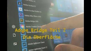 Adobe Bridge 2022 Teil 2 / Die Oberfläche erklärt 1080p