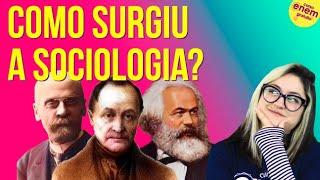 COMO SURGIU A SOCIOLOGIA? Contexto histórico, político e social | Resumo para o Enem