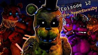 [FNAF/SFM] Episode 12 - Golden Opportunity