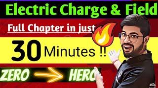 Electric charge and field Oneshot in 30 minutes | Class 12th Physics Chapter 1 Oneshot CBSE JEE NEET