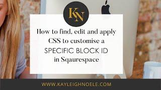 How To Find A Block ID And Apply CSS To A Specific Block in Squarespace