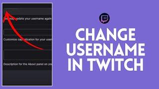 How to Change Username on Twitch 2024 (EASY!) | Change Twitch Username