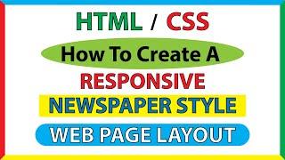 How To Create A Responsive Newspaper Style Web Page Layout Using HTML & CSS