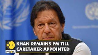 Pakistan Political Crisis: Imran Khan to remain PM till caretaker PM appointed | WION