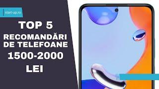 Top 5 recomandări de telefoane între 1500 - 2000 de lei