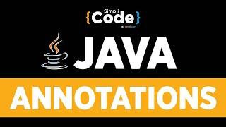 Java Tutorial For Beginners | Annotations In Java | Java Annotations With Examples | SimpliCode