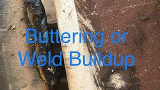 Buttering or weld buildup