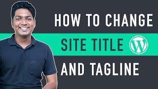 How to Change Site Title and Tagline in WordPress