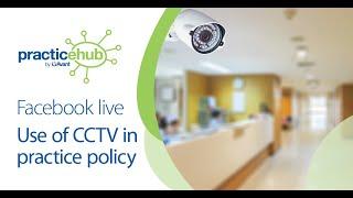 Use of Closed Circuit Television (CCTV) in practice policy