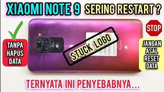 XIAOMI NOTE 9 STUCK LOGO SERING RESTART TIDAK BISA MASUK MENU ? TIPS SUKSES 100% TANPA HAPUS DATA