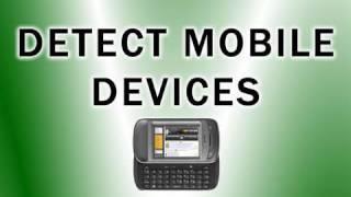 How to Detect Mobile Devices: iPhone Android Google Phone Browser