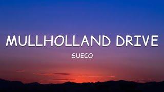 Sueco - Mullholland Drive (Lyrics)