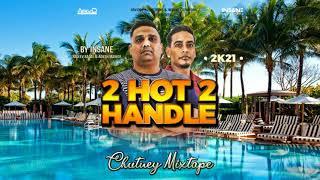 2 HOT 2 HANDLE // CHUTNEY MIXTAPE 2K21 // DJ INSANE //SURINAME