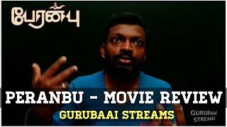 Peranbu (பேரன்பு) - Movie Review - Gurubaai Streams