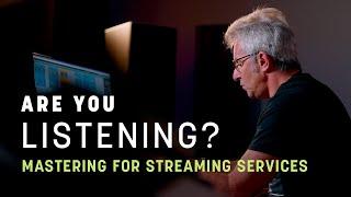 Mastering for Spotify® and Other Streaming Services | Are You Listening? | S2 Ep4